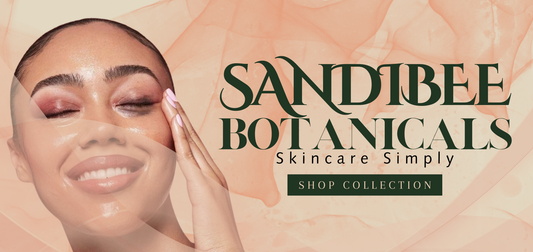 SandiBee Botanicals: Skincare Made for Everyone